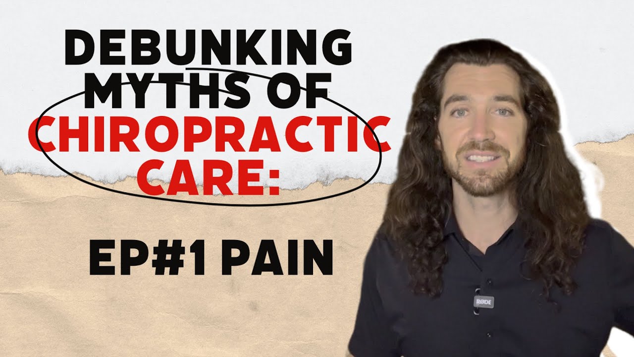Debunking Myths of Chiropractic Care: Ep. #1 PAIN | Chiropractor in Jacksonville, FL