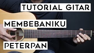 (TUTORIAL GITAR) MEMBEBANIKU - PETERPAN | Lengkap Dan Mudah