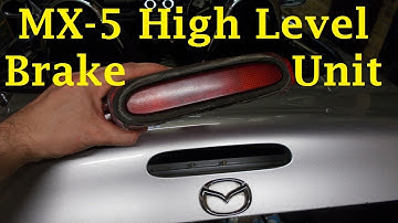 Mazda MX-5 High Level Brake Light Unit Removal