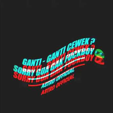STORY WA 15 DETIK || BUKAN FUCK BOYY ??