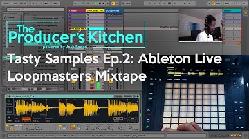 Tasty Samples Ep.2: Ableton Live Pack Loopmasters Mixtape and Push