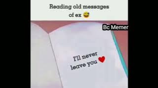 Me reading old message of EX 😊new whatsapp status