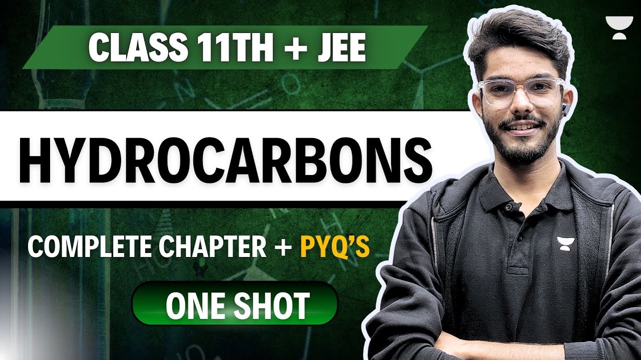 HYDROCARBONS in ONE SHOT || Class 11th + JEE || Complete Theory + PYQs ...