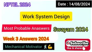 Work System Design WEEK 3|Assignment 3 Solution | NPTEL | SWAYAM 2024
