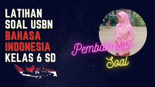Soal Latihan USBN Bahasa Indonesia SD kelas 6 | Pembahasan Soal