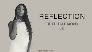 Reflection - Fifth Harmony [8D Use Headphones]