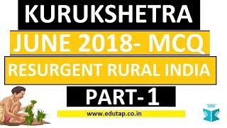 Part 1 - Kurukshetra - June 2018 - Resurgent Rural India - for NABARD Gr A 2019