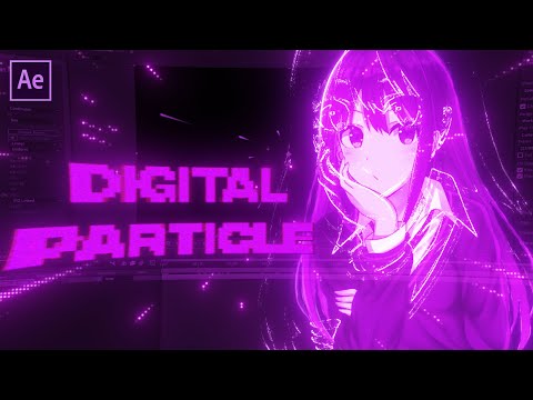 Digital / Glitch Particle  | After Effects AMV Tutorial