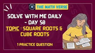 Solve with Me - Day 50 | Square Roots & Cube Roots | 1 Question | SSC, Bank PO, IBPS, CAT, UPSC