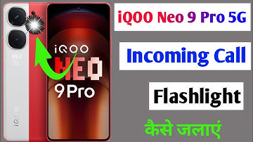 iQOO Neo 9 Pro incoming call flashlight setting / how to enable call flashlight iqoo neo 9 pro
