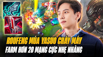 Roufeng Múa Yasuo Gõ Đầu Team Địch Cực Phũ Farm Hơn 20 Mạng Khi Đối Đầu Cao Thủ Leblanc