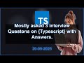 3 Typescript interview QA (2025 Edition) | 2025-09-20 06:20 PM