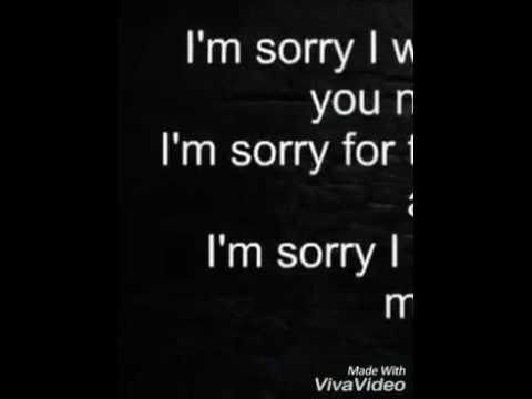 I M So Sorry Baby I Love You Youtube