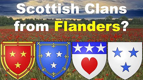 These Four Scottish Clans  Were From Flanders!