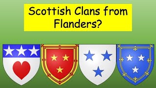 These Four Scottish Clans  Were From Flanders!