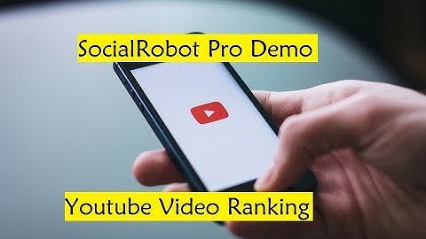 SocialRobot Pro Demo - Youtube Video Ranking