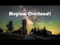 Airglow overload 12 hours of astrophotography on a magnificent mountain