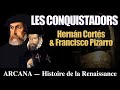 Les conquistadors  hernn corts et francisco pizarro