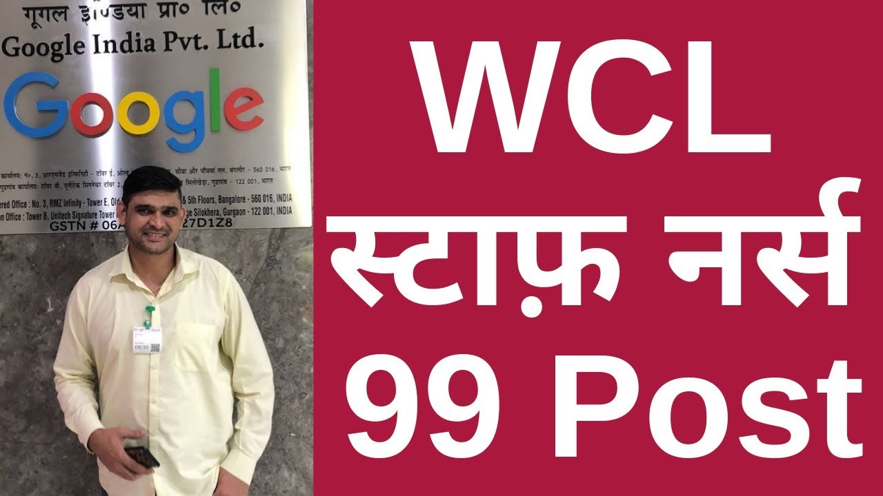 WCL Staff Nurse Recruitment 2019 ¦ Online Form Grade C 99 Post
