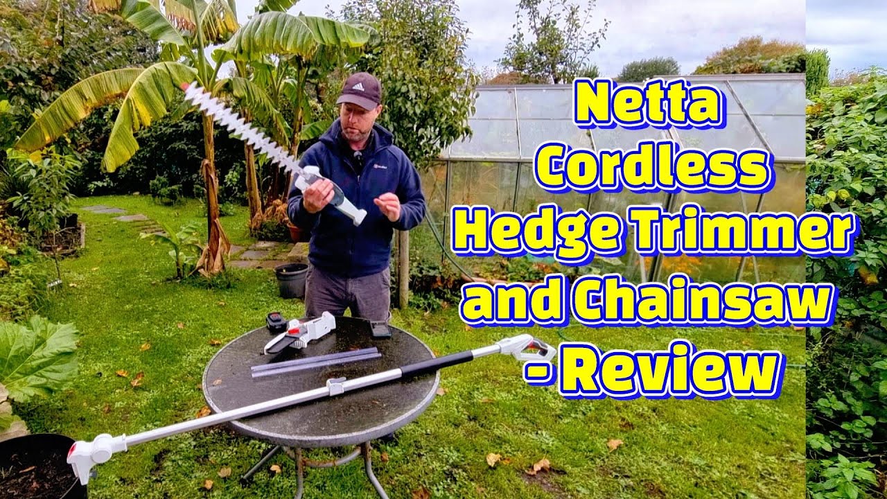 Review - NETTA 20V Cordless 4-In-1 Pole & Handheld Hedge Trimmer and Chainsaw