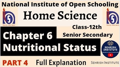 #NIOS Home Science Chapter-6 Class-12th Senior Secondary (PART-4) #nioshomesciencechapter6class12