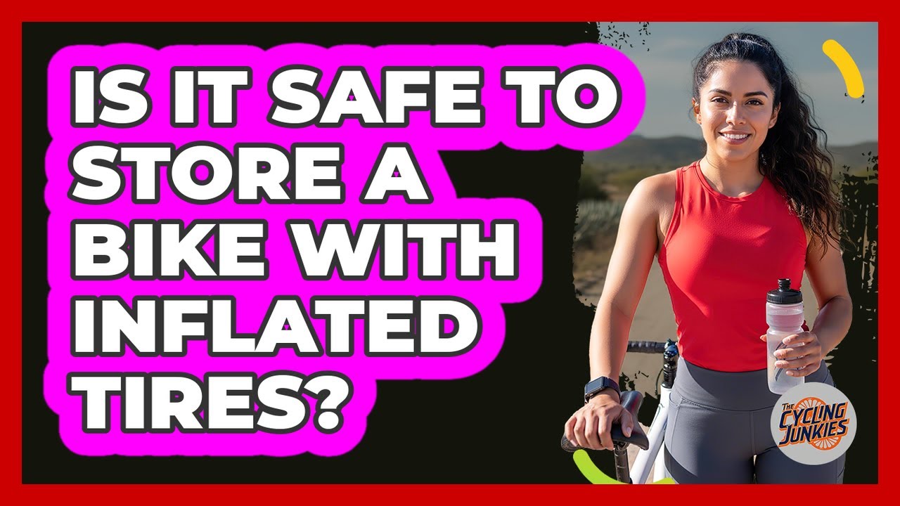 Is It Safe To Store A Bike With Inflated Tires?
