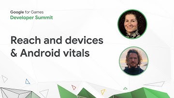 What’s new for games in Reach and devices and Android vitals