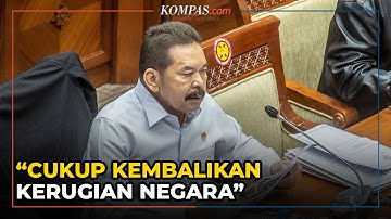 Jaksa Agung Minta Perkara Korupsi di Bawah Rp 50 Juta Cukup Kembalikan Kerugian Negara
