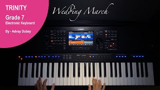 Trinity College London - Electronic Keyboard Grade 7 - Wedding March - 2019- 2022