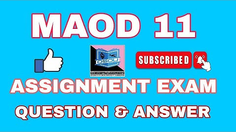 OSOU MAOD 11 ASSIGNMENT EXAM 100% CURRECT QUESTION & ANSWER