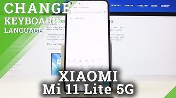 How to Change Keyboard Language on XIAOMI Mi 11 Lite 5G – Keyboard Languages