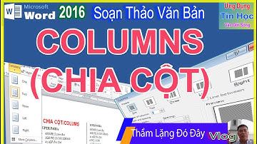 #Word -COLUMN- CHIA CỘT Trong Word 2016/2010 #tinhoc #word_linh, Cách Ngắt Cột, Sửa Lổi Khi Chia Sai