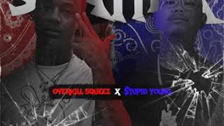 Overkill Squeez x $tupid Young - Shatter