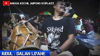 Dalan Liyane Cover Jaipong Koplaxz