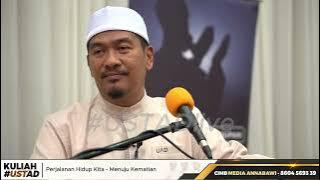 Perjalanan Hidup Kita- Menuju Kematian | Ustaz Ahmad Dusuki Abd Rani #USTAD