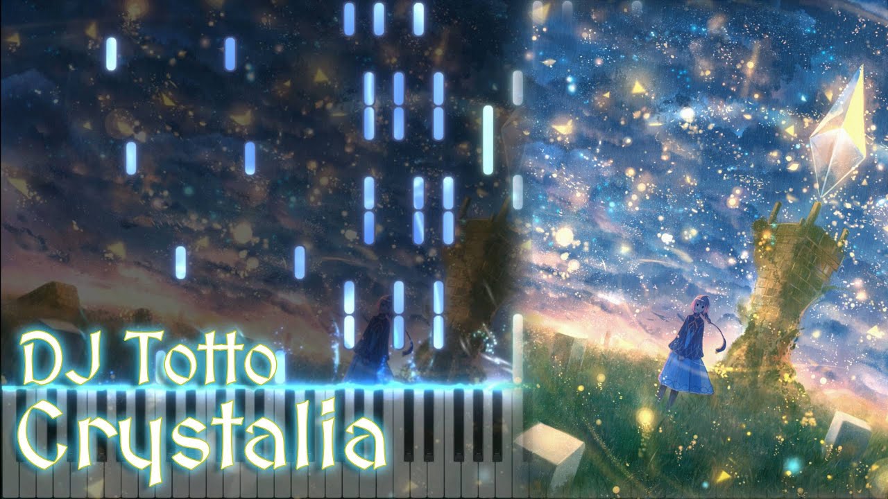 【Piano】DJ Totto - Crystalia (Preview)