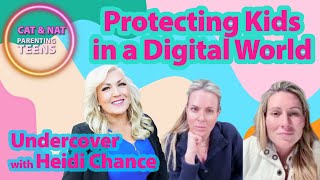 Parenting Unfiltered: Undercover with Heidi Chance: Protecting Kids in a Digital World