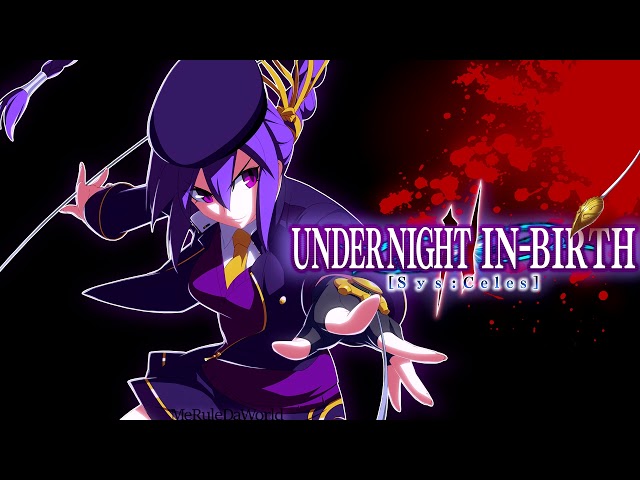 Under Night In-Birth II Sys: Celes ost - Blood Drain Again II [Extended] class=