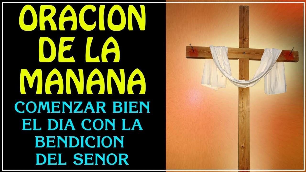 Oracion de la Mañana para comenzar bien el día con la bendición del ...