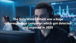 What is infamous Cyber SolarWinds attack Is it still being used today