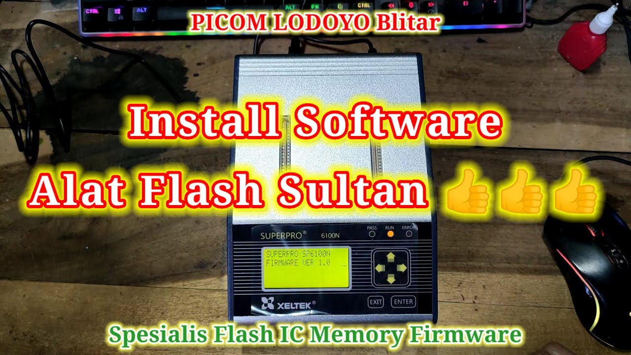 Install Software Terbaru Alat Flash Sultan..!! XELTEK SUPERPRO 6100N ...