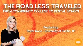 'The Road Less Traveled': From Community College to Dental School || FutureDDS