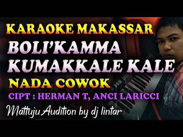 Karaoke Makassar Boli'kamma Kumakkale Kale || Nada Cowok class=