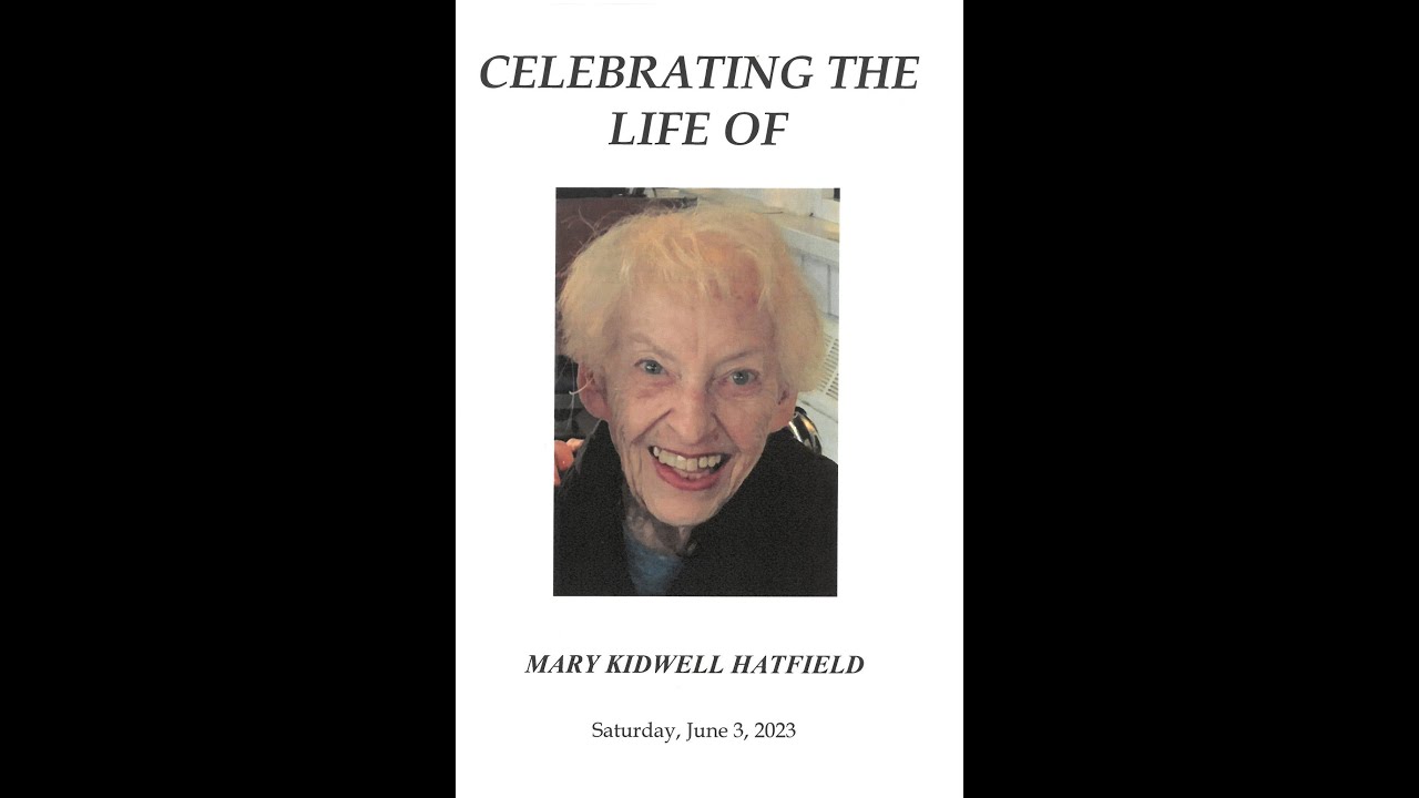 Mary Kidwell Hatfield Memorial Service YouTube