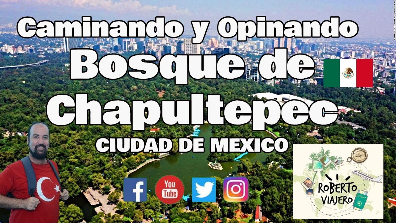 Caminando y Opinando del BOSQUE DE CHAPULTEPEC 🇲🇽 CDMX YouTube