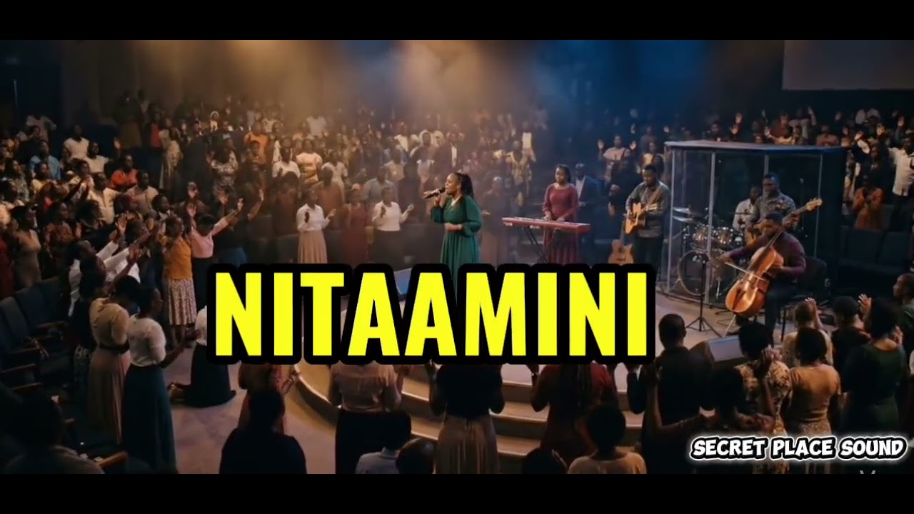 Powerful Swahili worship -NITAAMINI 