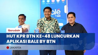 HUT KPR BTN ke-48, Bale by BTN Resmi Diluncurkan! screenshot 2