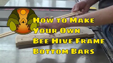 How to Make Bee Hive Frame Bottom Bars