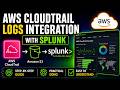 AWS CloudTrail Logs Integration with Splunk | Step-by-Step Guide 2026 🔥