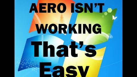 How To Fix Windows 7 Error Aero isn